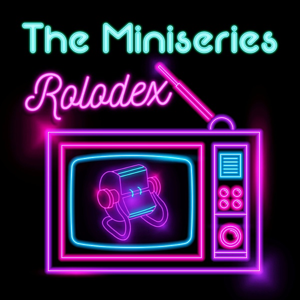 Artwork for The Miniseries Rolodex
