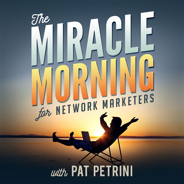 Artwork for The Miracle Morning for Network Marketers Podcast