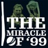 The Miracle of '99