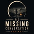 The Missing Conversation