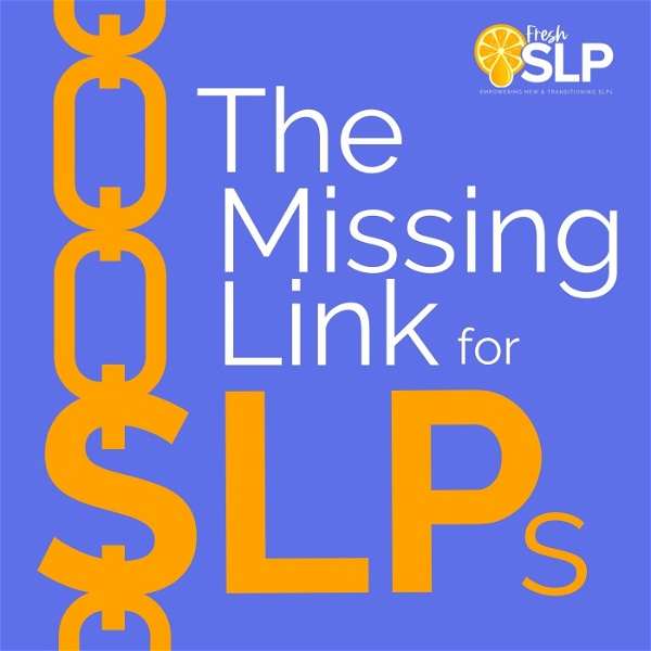 Artwork for The Missing Link for SLPs