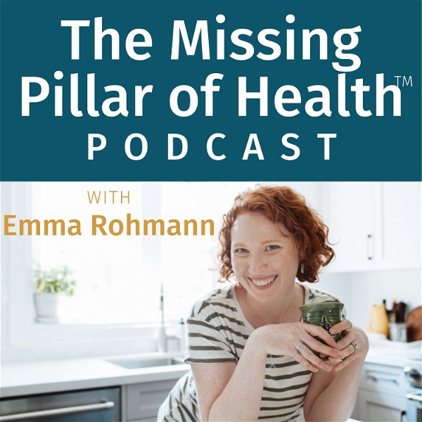 Artwork for The Missing Pillar of Health Podcast