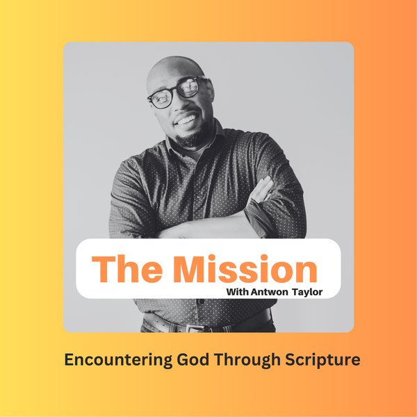 Artwork for The Mission: Encountering God Through Scripture