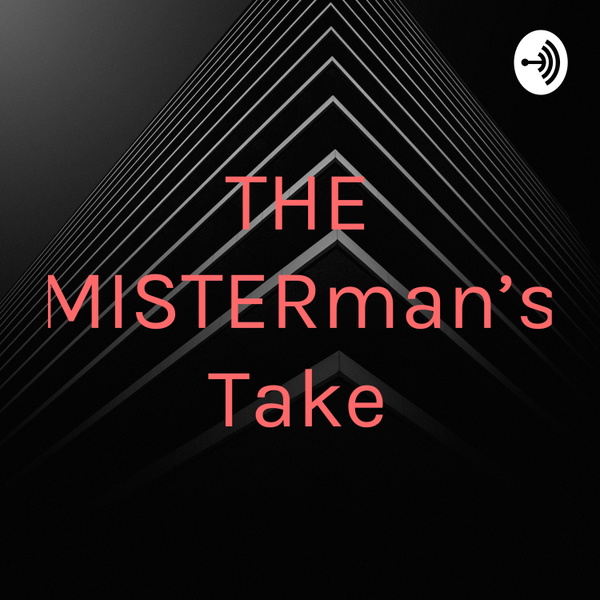 Artwork for THE MISTERman's Take