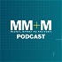 The MM+M Podcast