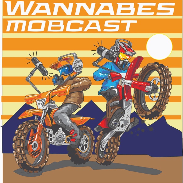 Artwork for The MobCast: Official podcast of Extreme Sports WannaBes