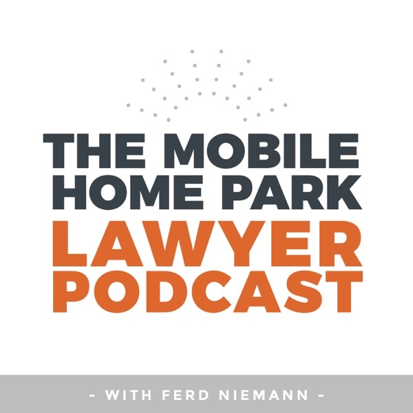 Artwork for The Mobile Home Park Lawyer Podcast