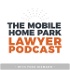 The Mobile Home Park Lawyer Podcast