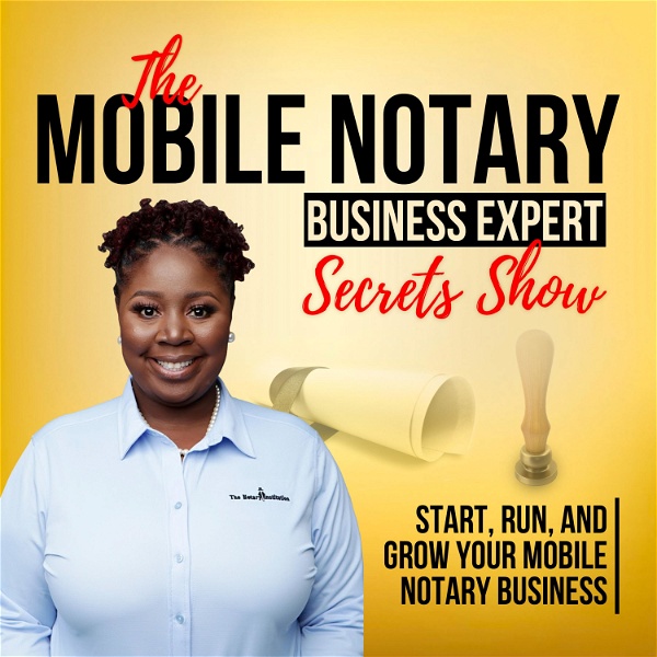 Artwork for The Mobile Notary Business Expert Podcast