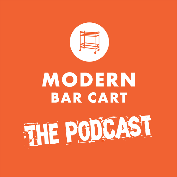 Artwork for The Modern Bar Cart Podcast