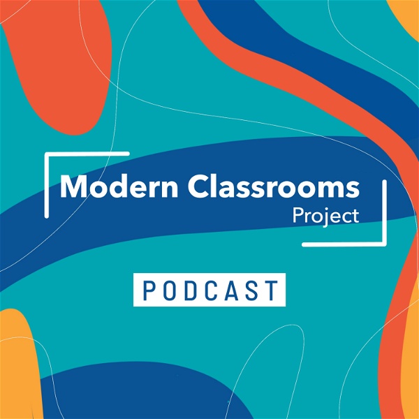 Artwork for Modern Classrooms Project Podcast