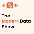 The Modern Data Show