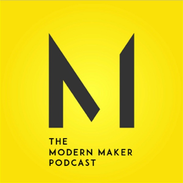 Artwork for The Modern Maker Podcast