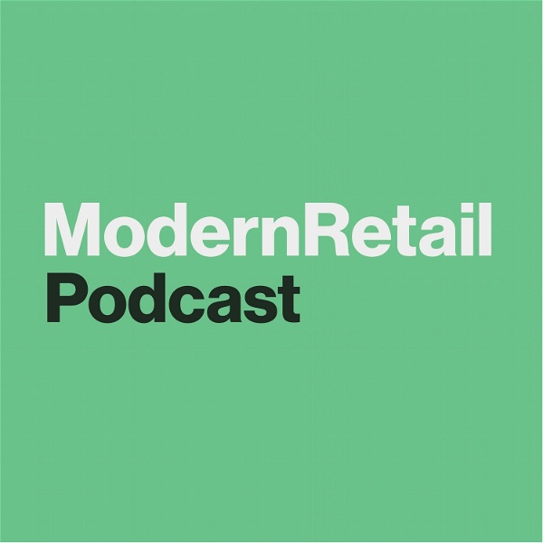 Artwork for The Modern Retail Podcast