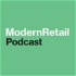 The Modern Retail Podcast