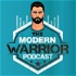 The Modern Warrior Podcast