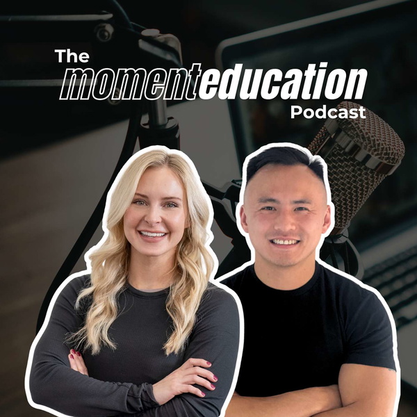Artwork for The Moment Education Podcast