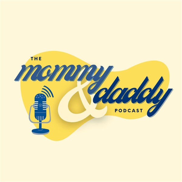 Artwork for The Mommy & Daddy Podcast