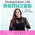 Mompreneur Life Remixed| Focus, Confidence, Procrastinating, Goals, Boundaries