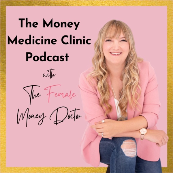Artwork for The Money Medicine Clinic Podcast