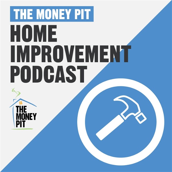 Artwork for The Money Pit Home Improvement Podcast