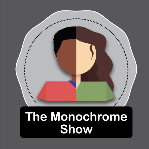 Artwork for The Monochrome Show