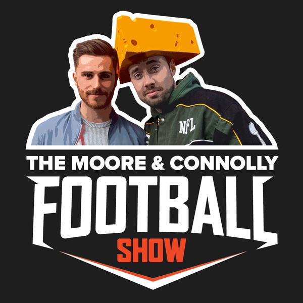 Artwork for The Moore & Connolly Football Show