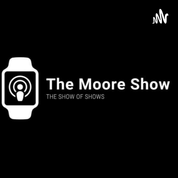 Artwork for The Moore Show- The Show of Shows