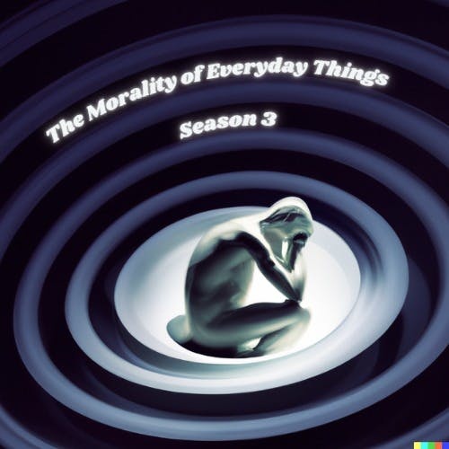 Artwork for The Morality of Everyday Things: An Everyday Philosophy Podcast