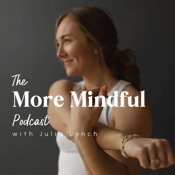 Artwork for The More Mindful Podcast
