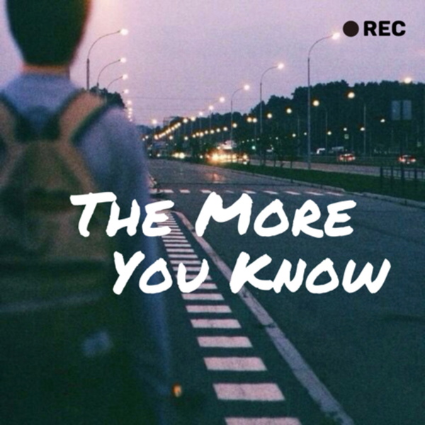 Artwork for The More You Know