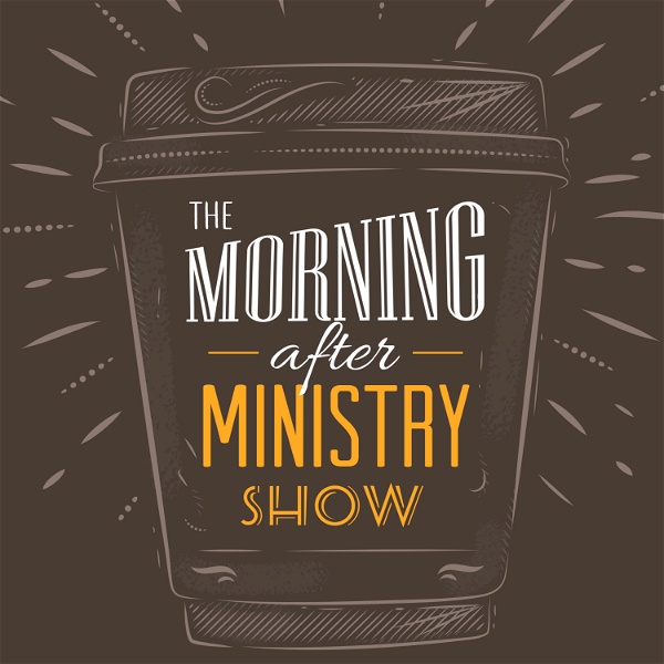 Artwork for The Morning After Ministry Show