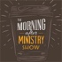 The Morning After Ministry Show