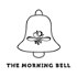 The Morning Bell