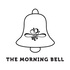 The Morning Bell
