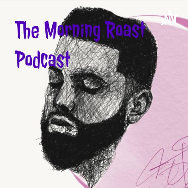 Artwork for The Morning Roast Podcast