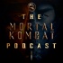 The Mortal Kombat Podcast
