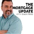 The Mortgage Update with Dan Frio Podcast