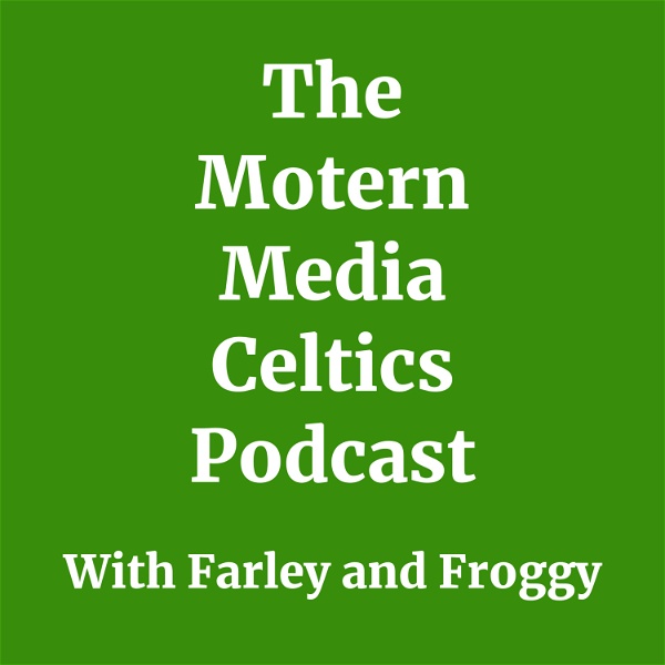 Artwork for The Motern Media Celtics Podcast