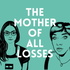 The Mother Of All Losses