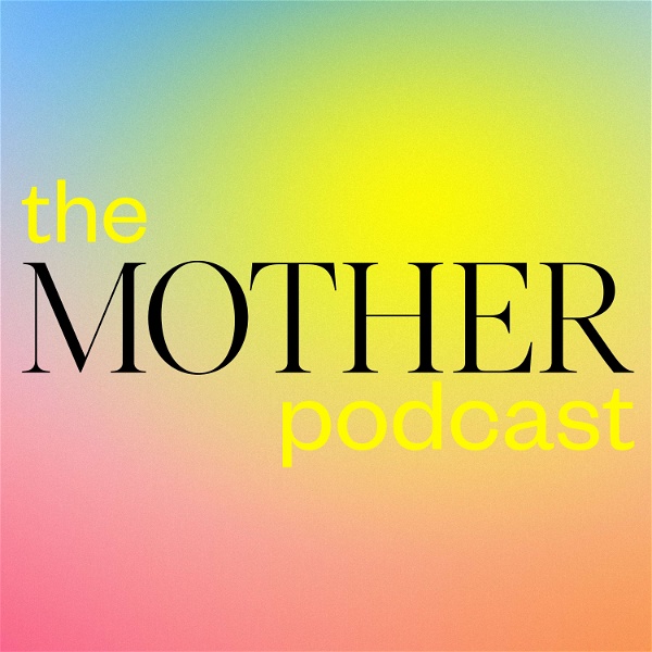 Artwork for The MOTHER Podcast