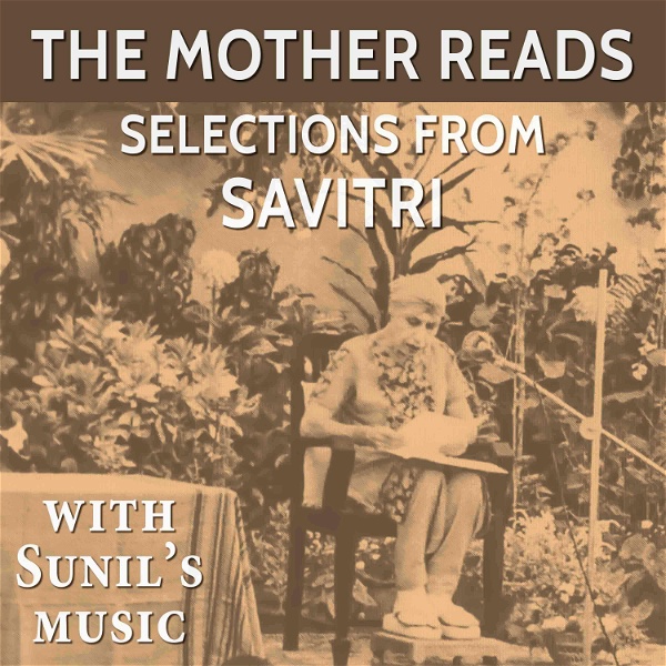 Artwork for The Mother Reads Savitri