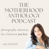 Motherhood Anthology: Photography Education for a Business You Love