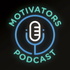 The Motivators Podcast