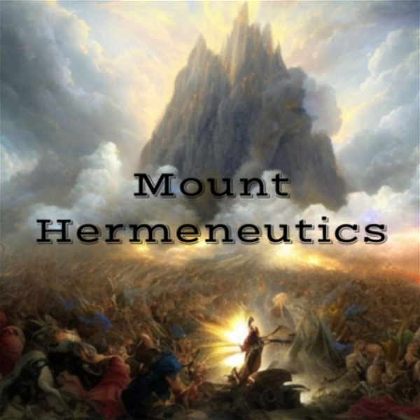Artwork for The Mount Hermeneutics Podcast