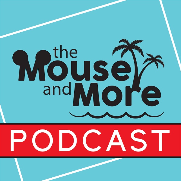 Artwork for The Mouse and More Podcast
