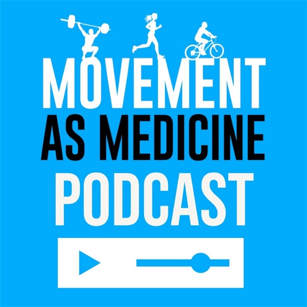 Artwork for The Movement As Medicine Podcast