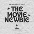 The Movie Newbie - A Film Review Podcast