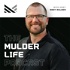The Mulder Life Podcast