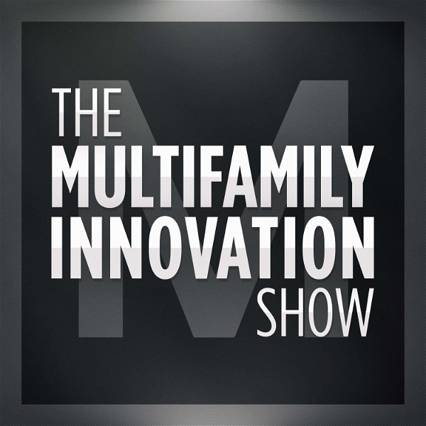 Artwork for The Multifamily Innovation® Show